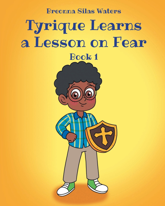 Kniha Tyrique Learns a Lesson on Fear Breonna Silas Waters