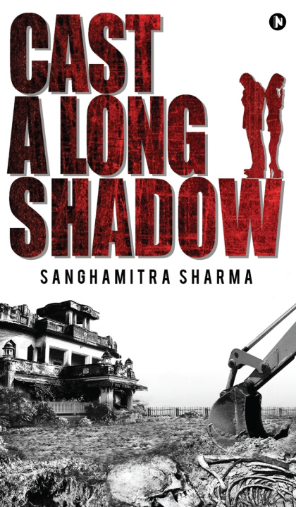 Kniha Cast a Long Shadow Sanghamitra Sharma