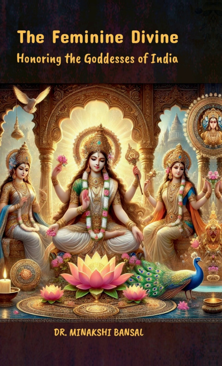 Kniha The Feminine Divine Dr. Minakshi Bansal