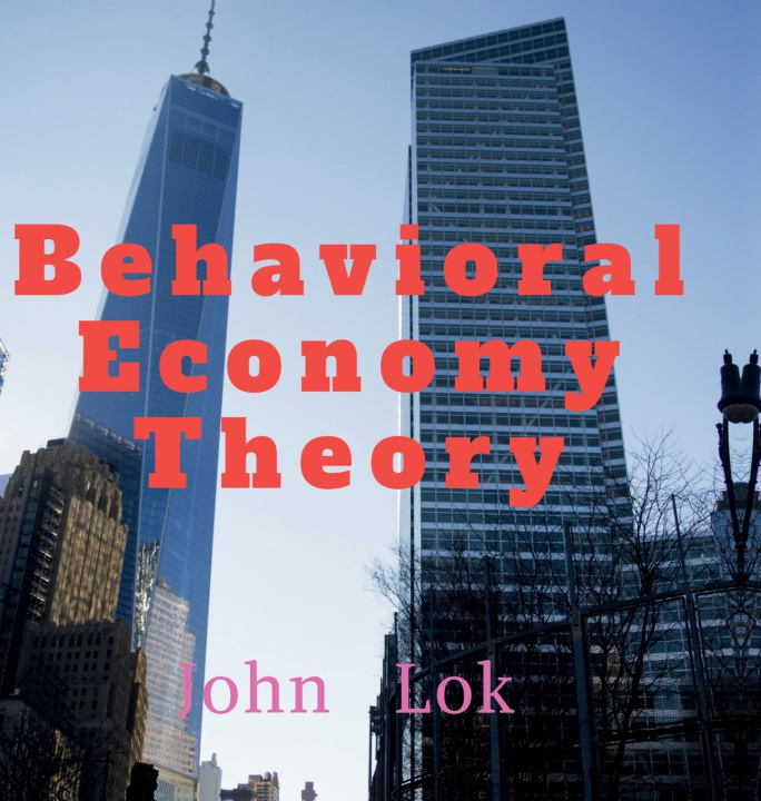 Knjiga Behavioral Economy Theory Research John Lok