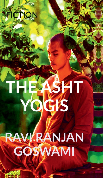 Knjiga THE ASHT YOGIS RAVI RANJAN GOSWAMI