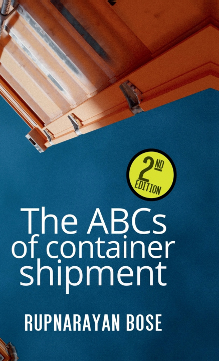 Libro The ABCs of container shipment Rupnarayan Bose