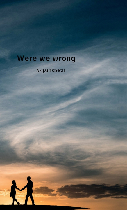 Kniha Were We Wrong Anjali Singh