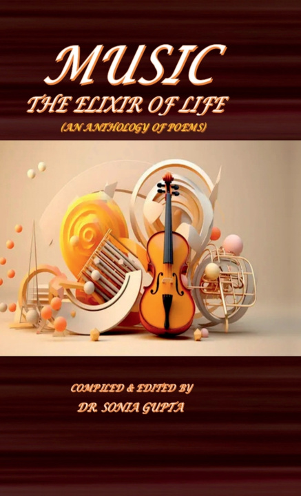 Kniha Music Compiled and Edited By: Dr.Sonia Gupta