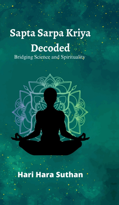 Kniha Sapta Sarpa Kriya Decoded Hari Hara Suthan