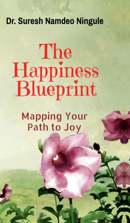 Kniha The Happiness Blueprint Dr. Suresh Namdeo Ningule