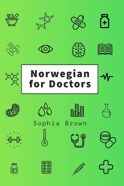 Kniha Norwegian for Doctors Sophia Brown
