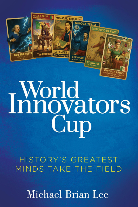 Knjiga World Innovators Cup Michael Brian Lee