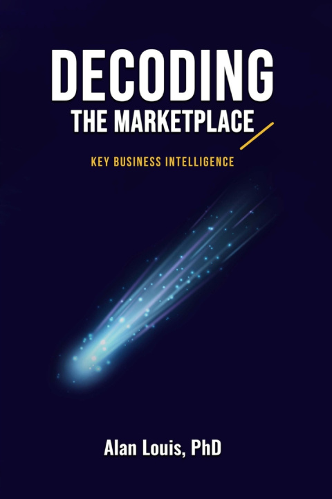 Boek Decoding the Marketplace Alan Louis