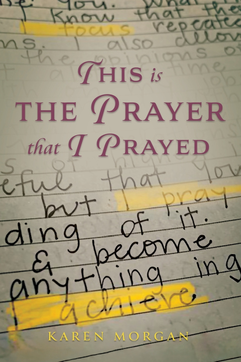 Kniha This is the Prayer that I Prayed Karen Morgan