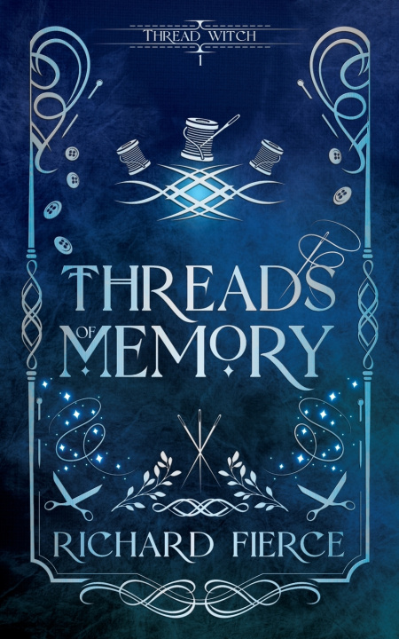 Knjiga Threads of Memory Richard Fierce
