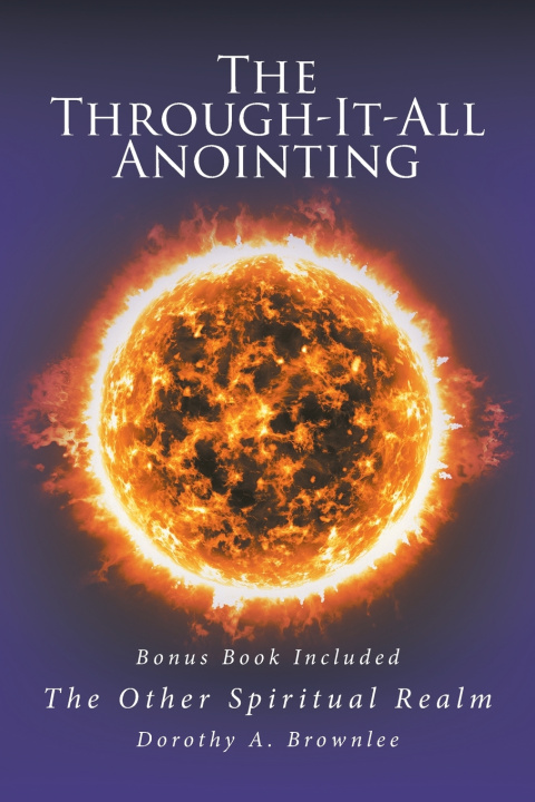 Knjiga The Through-It-All Anointing Dorothy A. Brownlee