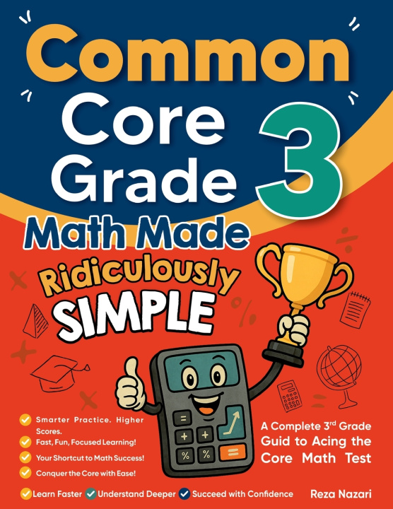 Kniha Common Core Grade 3 Math Made Ridiculously Simple Reza Nazari