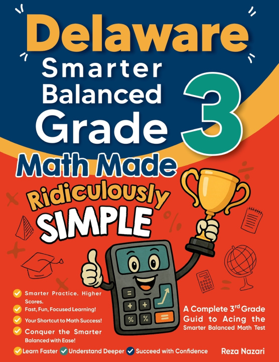 Kniha Delaware Smarter Balanced Grade 3 Math Made Ridiculously Simple Reza Nazari