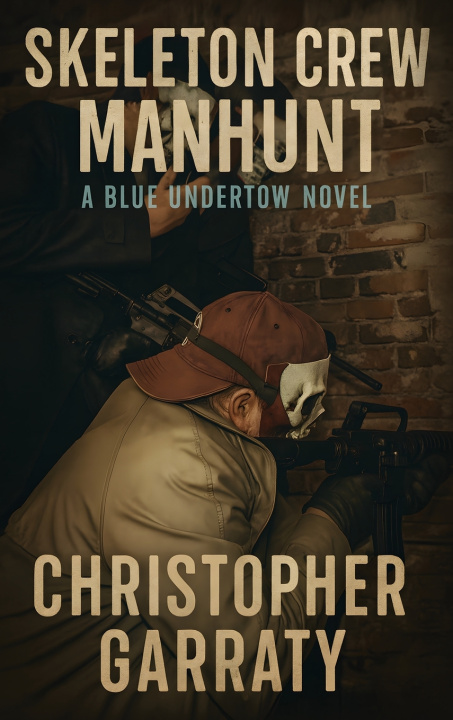 Kniha Skeleton Crew Manhunt Christopher Garraty