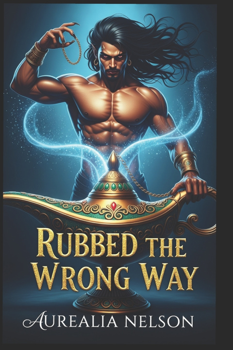 Kniha Rubbed the Wrong Way Aurealia Nelson