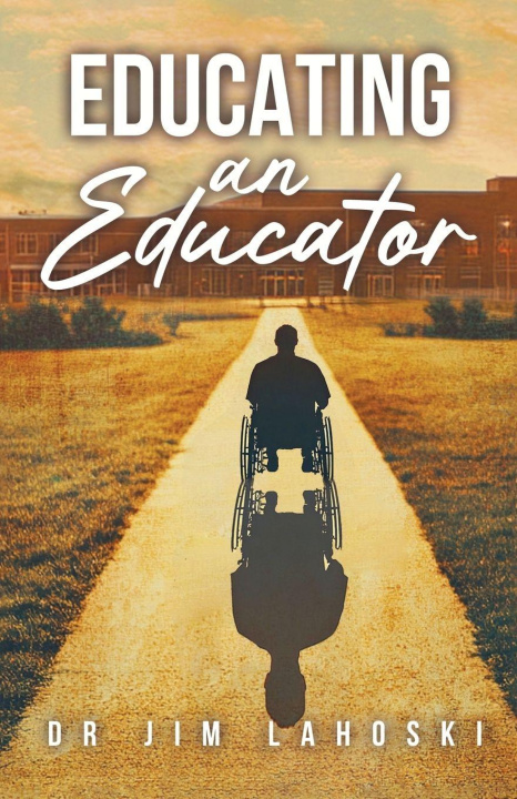 Kniha Educating an Educator 