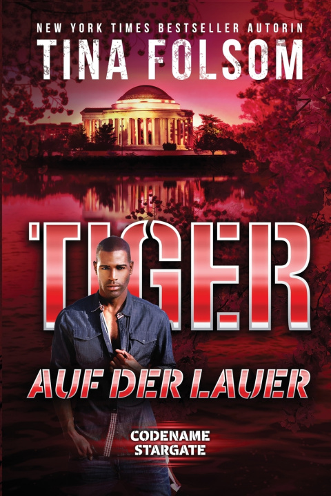 Kniha Tiger - Auf der Lauer Tina Folsom