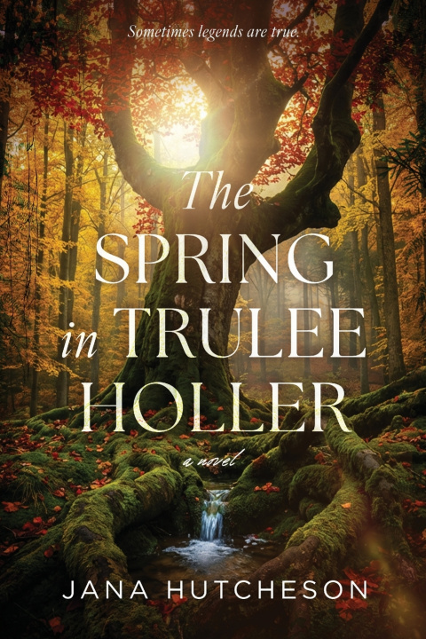 Kniha The Spring in Trulee Holler Jana Hutcheson