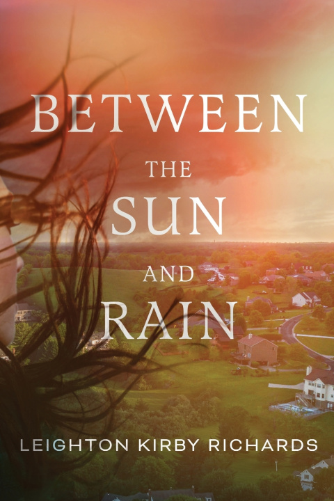 Kniha Between The Sun and Rain Leighton Kirby Richards