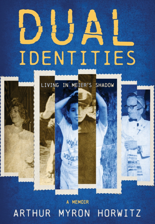 Kniha Dual Identities Arthur Myron Horwitz