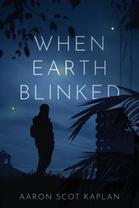 Kniha When Earth Blinked Aaron Scot Kaplan