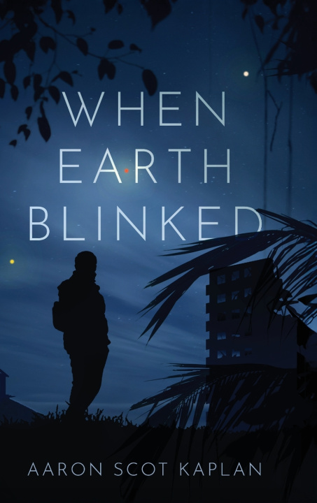 Kniha When Earth Blinked Aaron Scot Kaplan