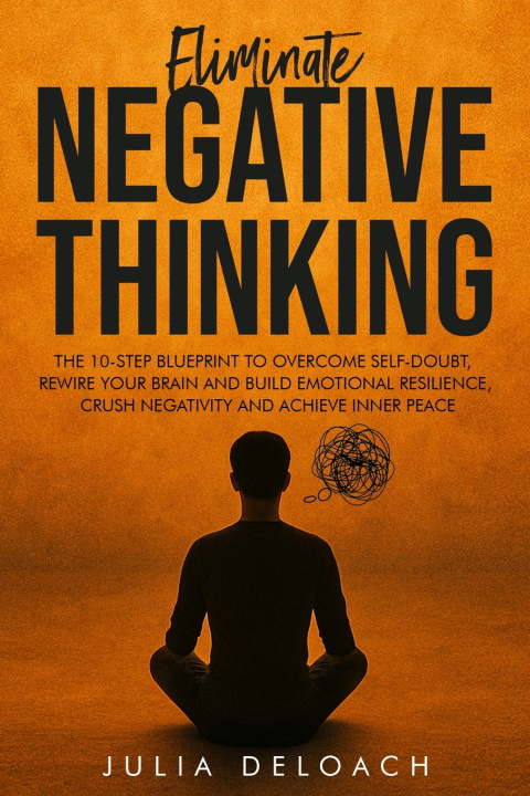 Kniha Eliminate Negative Thinking Julia Deloach