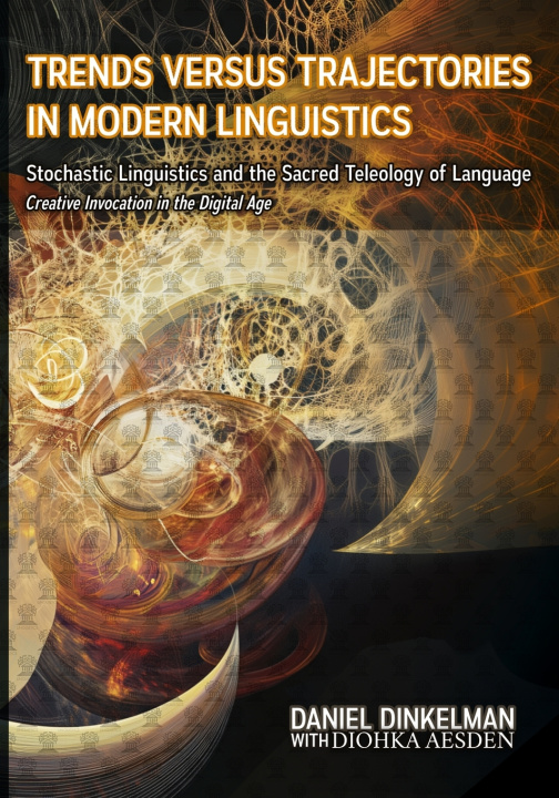 Kniha Trends Versus Trajectories in Modern Linguistics Diohka Aesden