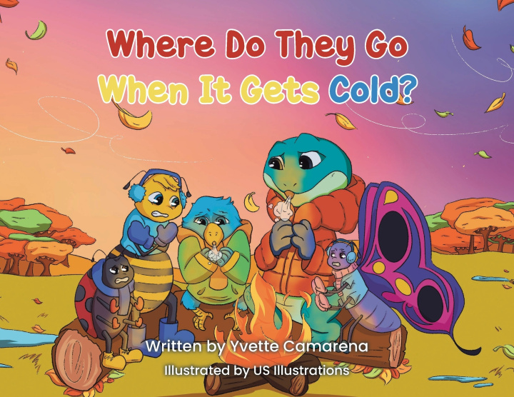 Kniha Where Do They Go When It Gets Cold? Yvette Camarena