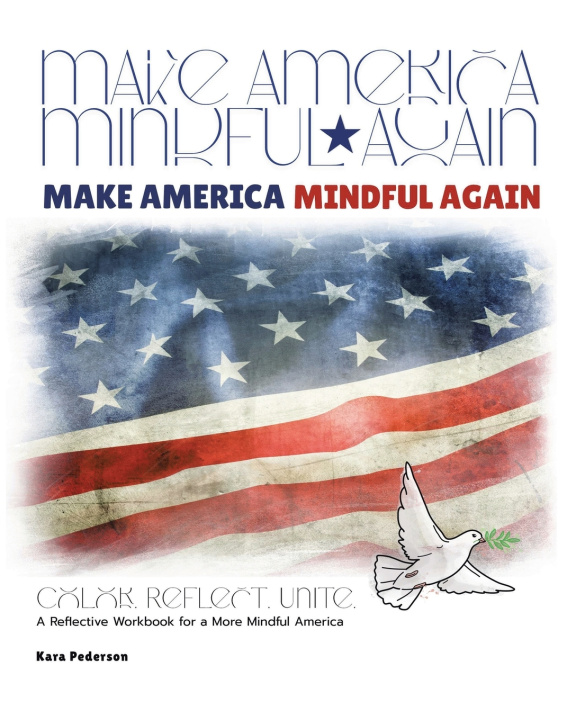 Kniha Make America Mindful Again Kara Pederson