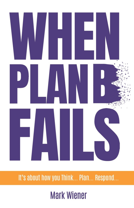 Kniha When Plan B Fails Mark Wiener