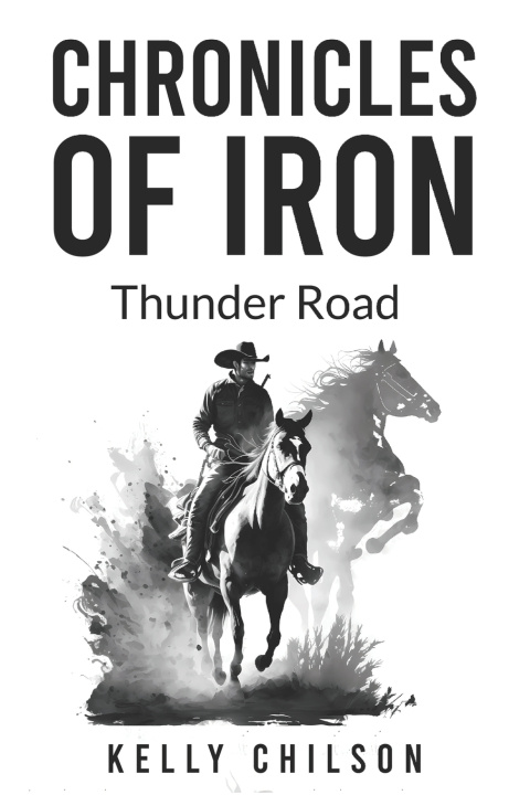 Kniha Chronicles Of Iron Kelly Chilson