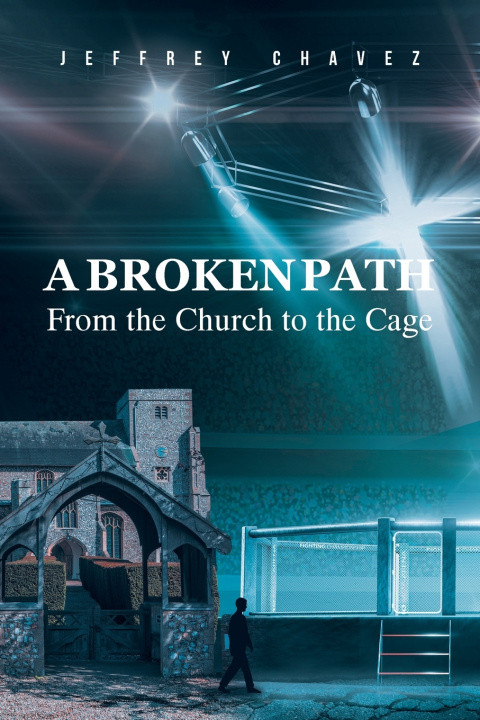 Kniha A BROKEN PATH Jeffrey Chavez