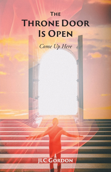 Kniha The Throne Door Is Open JLC Gordon