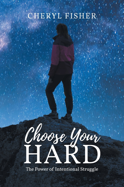 Kniha Choose Your Hard Cheryl Fisher