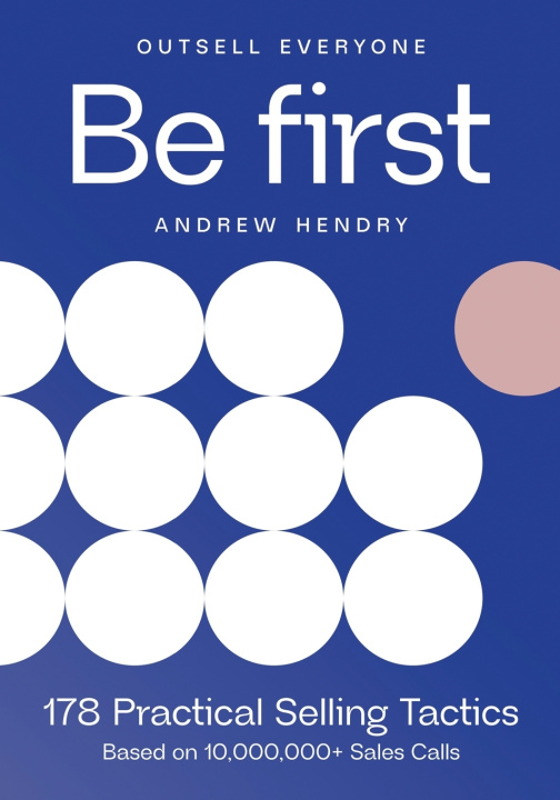 Книга Be First Andrew Hendry
