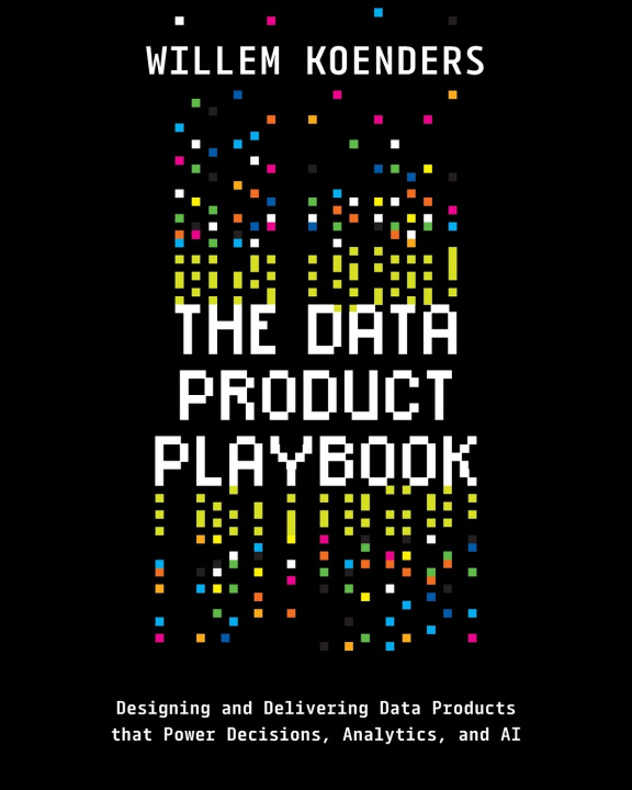 Kniha The Data Product Playbook Willem Koenders