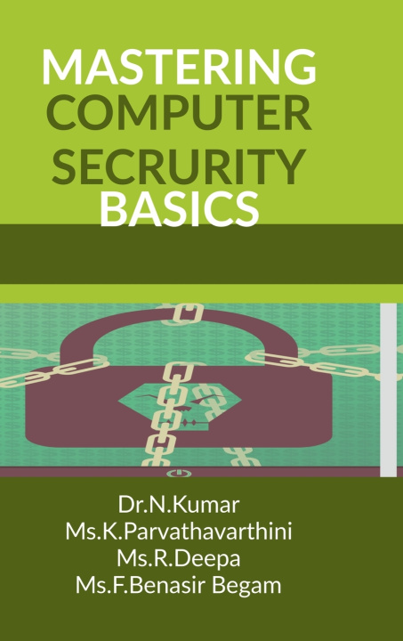Knjiga Mastering Computer Security Basics Dr.N.Kumar
