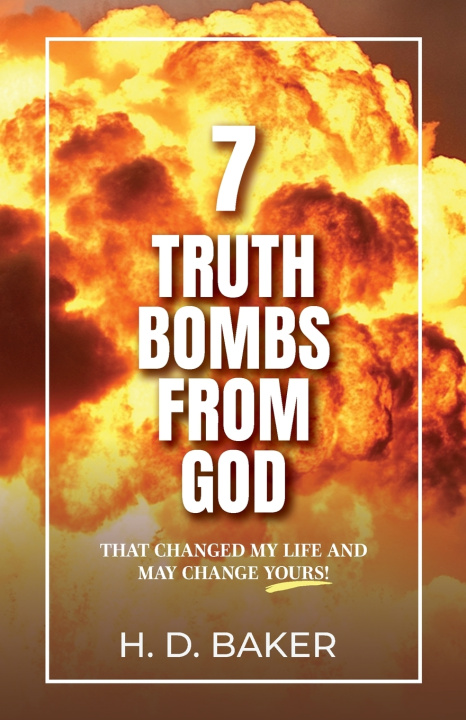 Kniha 7 Truth Bombs from God H. D. Baker