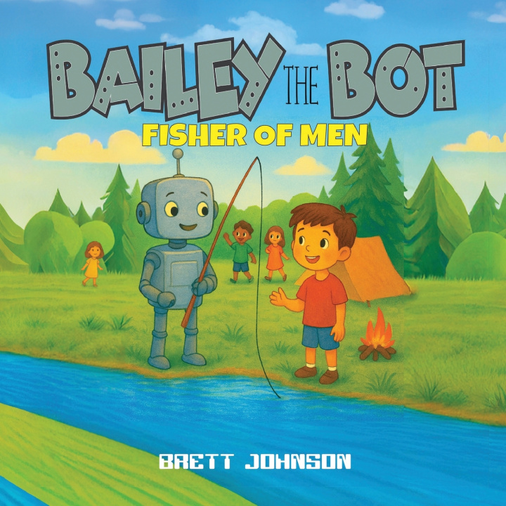 Kniha Bailey the Bot Brett Johnson