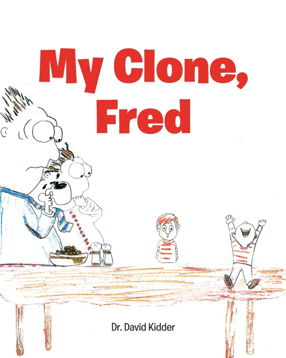 Kniha My Clone, Fred Dr. David Kidder