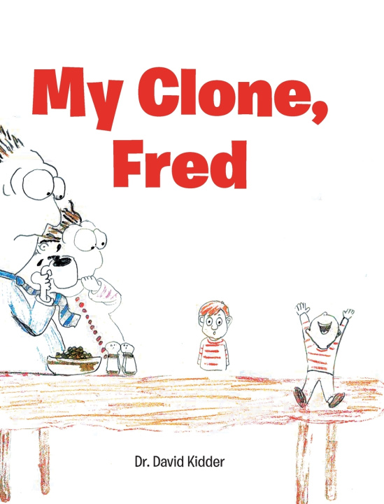 Kniha My Clone, Fred Dr. David Kidder