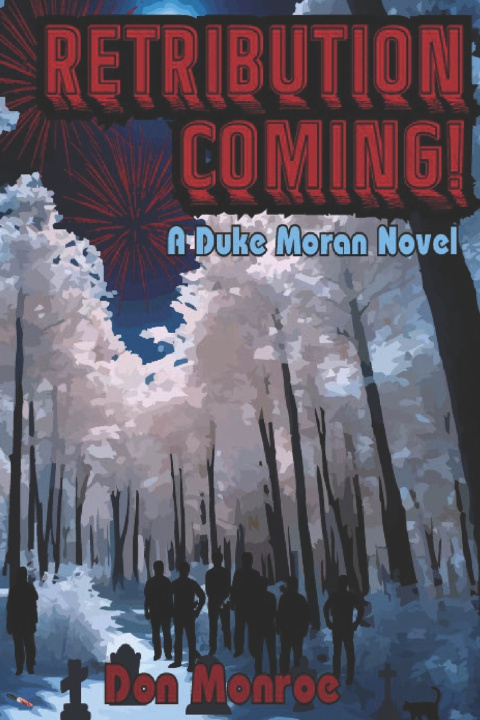 Knjiga Retribution Coming! Don Monroe