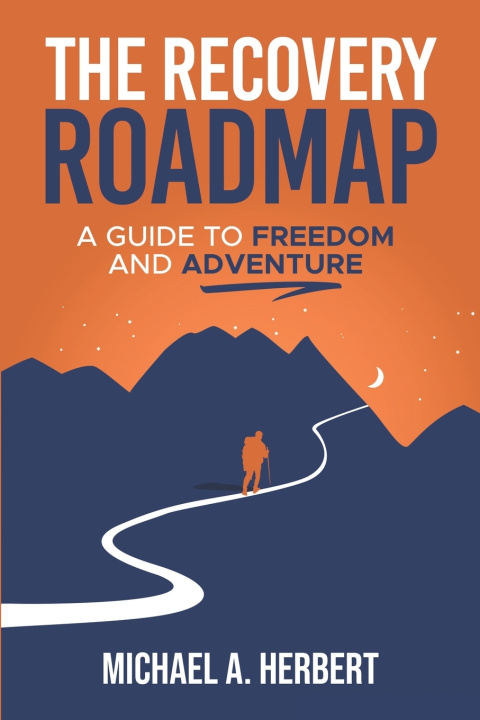 Kniha The Recovery Roadmap Michael Anthony Herbert