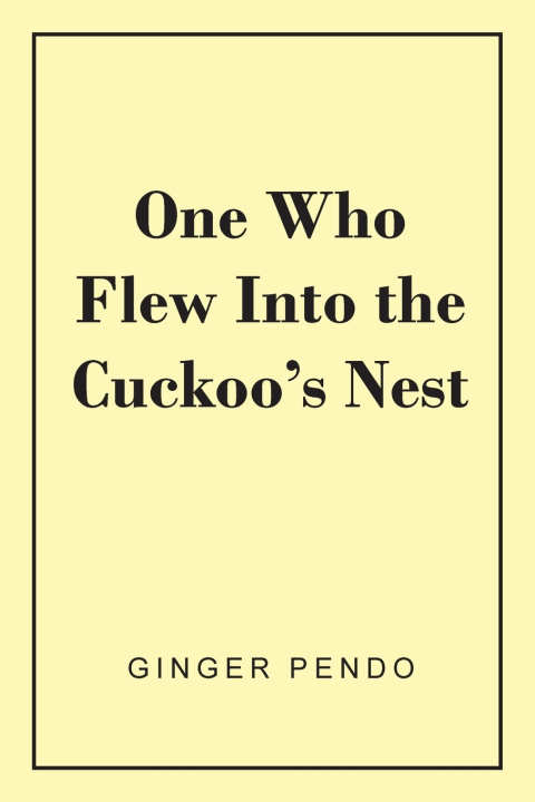 Libro One Who Flew Into The Cuckoo's Nest Ginger Pendo