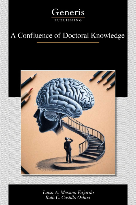 Knjiga A Confluence of Doctoral Knowledge Ruth C. Castillo Ochoa