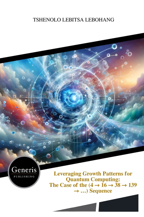 Kniha Leveraging Growth Patterns for Quantum Computing TSHENOLO LEBITSA LEBOHANG