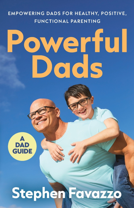 Kniha Powerful Dads Stephen Favazzo