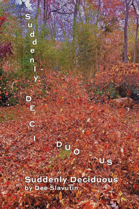 Kniha Suddenly Deciduous Dee Slavutin